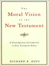 Cover image for The Moral Vision of the New Testament